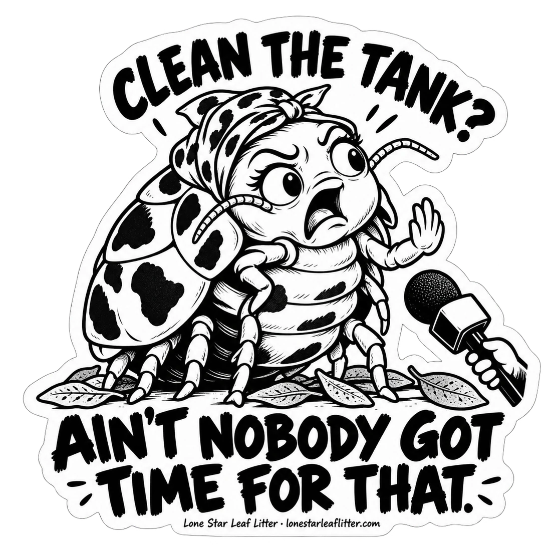 An isopod responds to a reporter asking about cleaning the tank.