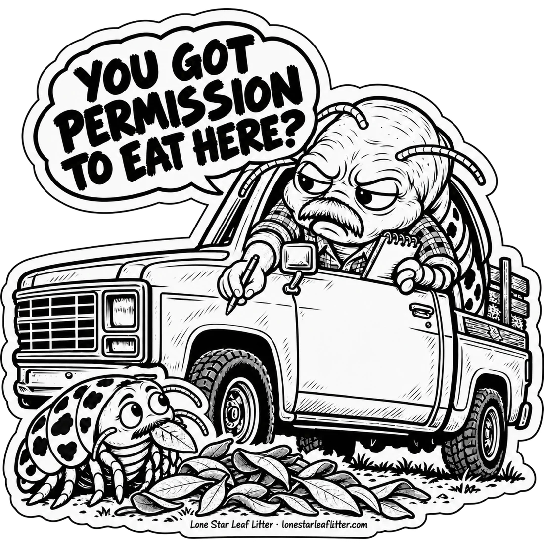 A mustached isopod in a pickup questions another isopod eating leaves.
